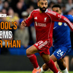 Watch - Liverpool's problems deeper than Salah