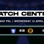 LIVE: Magesi FC vs Kaizer Chiefs