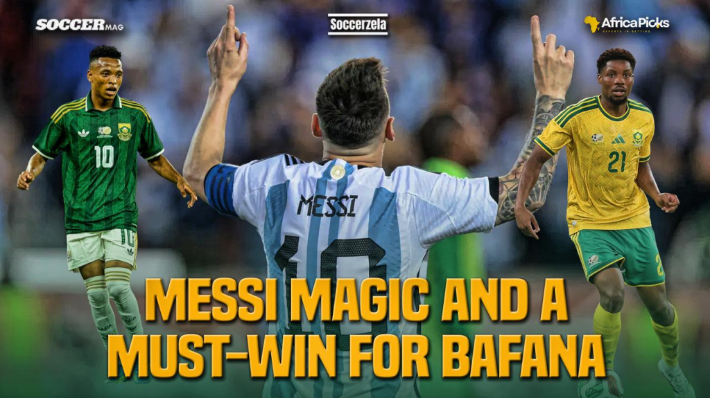 Watch: Messi magic and a must-win for Bafana