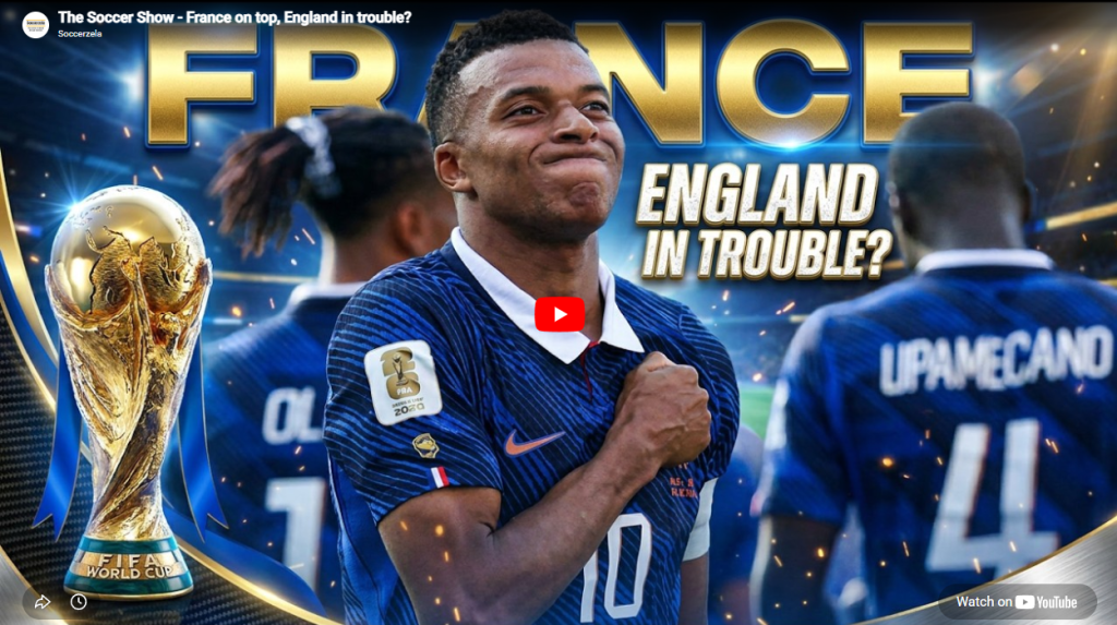 The Soccer Show – France on top, England in trouble?