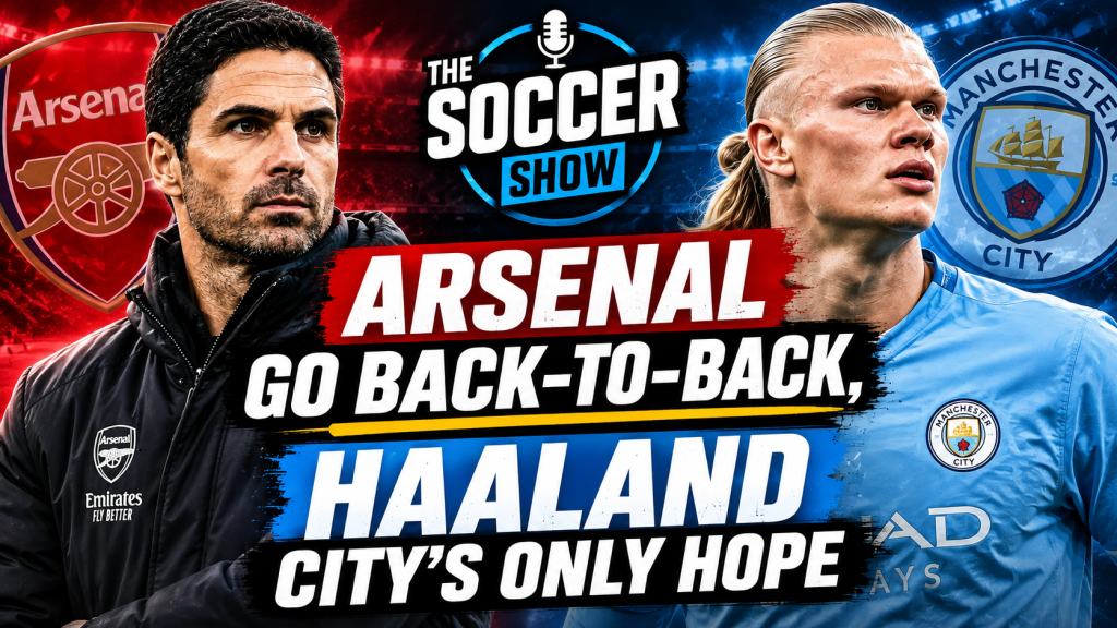 The Soccer Show – Arsenal go back-to-back, Haaland City’s only hope
